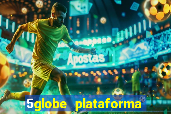 5globe plataforma de jogos